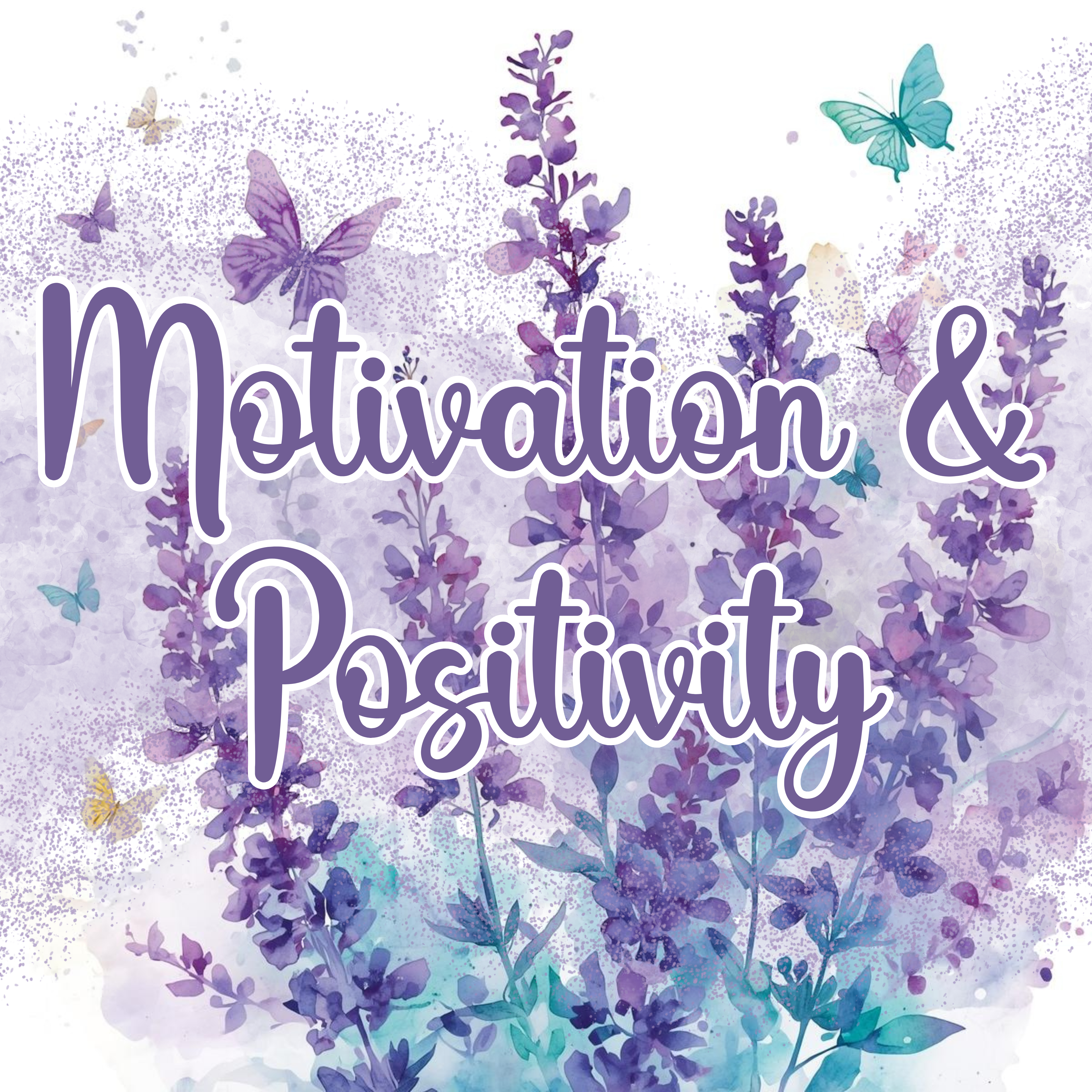 Motivation & Positivity